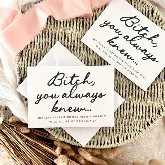 Bridal Party Proposal Postcard - Bitch You Knew - Bridesmaid/Maid of Honour Or Any Wedding Role