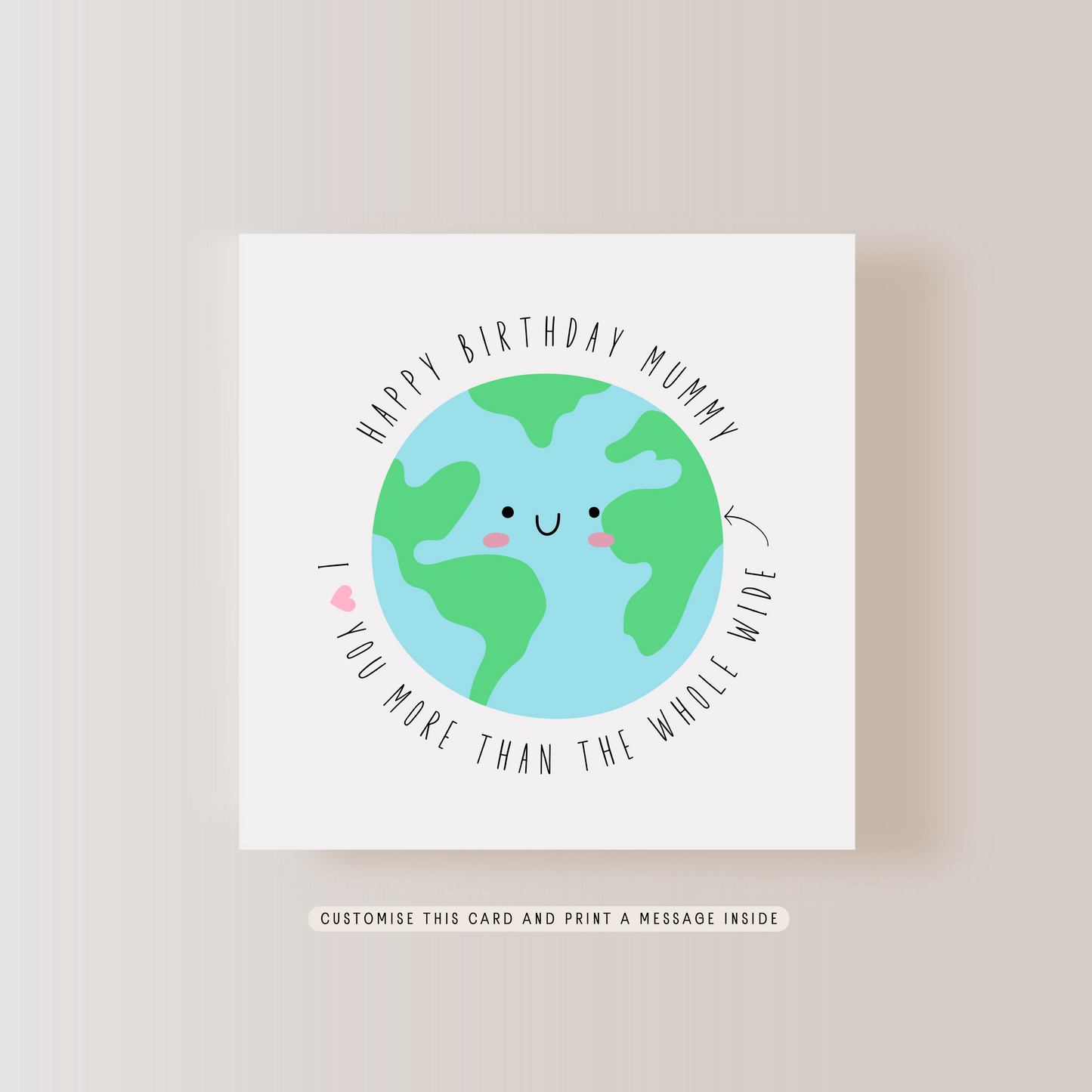 Happy Birthday Mummy Greeting Card | Love You More Than The World | Little Paper Bird Ltd