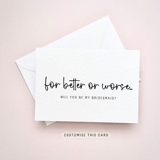 Bridesmaid Proposal Gift, Maid of Honour Personalised Postcard, Keepsake Bridal Party Favour, Will you be Bridesmaid Card | Better or Worse