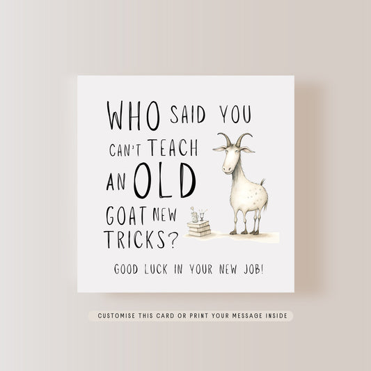 New Job Greeting Card | Funny Old Goat Joke Card, Congratulations on new venture, Colleague leaving gift, Good Luck New Career Well Wishes