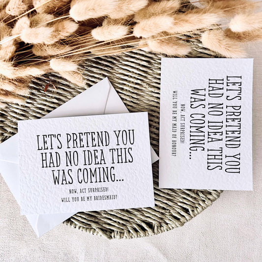 Let's Pretend Act Surprised | Bridal Party Proposal | A6 Postcard