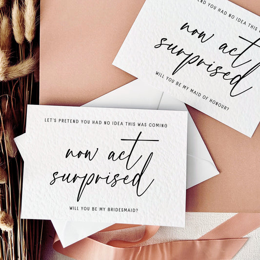 Now Act Surprised #1 | Bridal Party Proposal | A6 Postcard